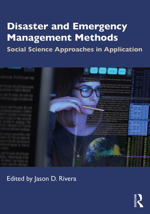Disaster and Emergency Management Methods: Social Science Approaches in Application image number 0