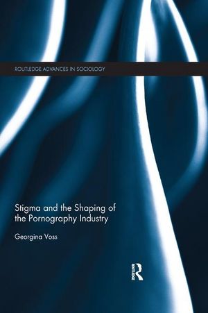 Stigma and the Shaping of the Pornography Industry image number 0