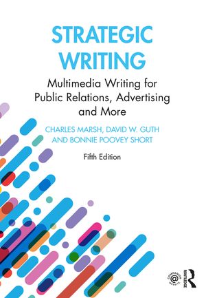 Strategic Writing: Multimedia Writing for Public Relations, Advertising and More image number 0