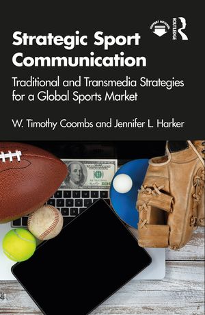 Strategic Sport Communication: Traditional and Transmedia Strategies for a Global Sports Market image number 0