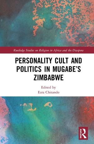 Personality Cult and Politics in Mugabe's Zimbabwe image number 0