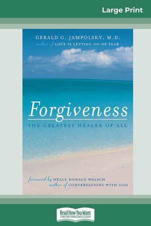 Forgiveness: The Greatest Healer of All (16pt Large Print Edition) image number 0