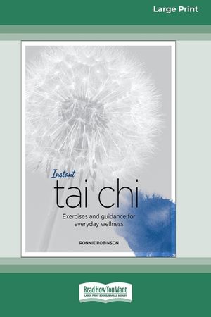 Instant Tai Chi: Exercises and Guidance for Everyday Wellness (16pt Large Print Edition) image number 0