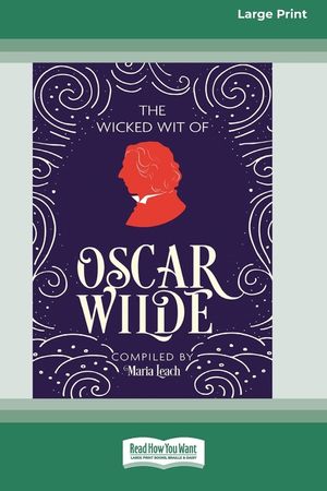 The Wicked Wit of Oscar Wilde (16pt Large Print Edition) image number 0