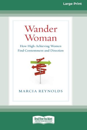 Wander Woman: How High-Achieving Women Find Contentment and Direction (16pt Large Print Edition) image number 0