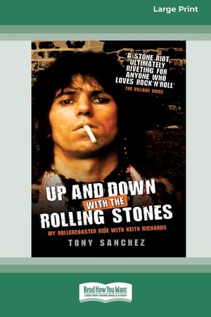 Up and Down with the Rolling Stones: My Rollercoaster Ride With Keith Richards [Standard Large Print 16 Pt Edition] image number 0