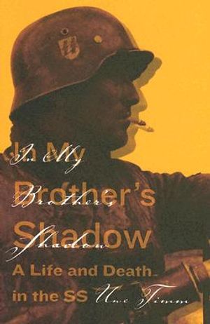 In My Brother's Shadow: A Life and Death in the SS image number 0