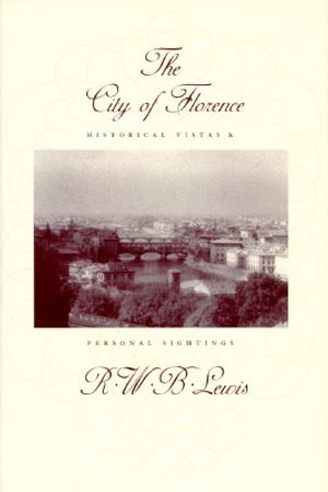The City of Florence: Historical Vistas and Personal Sightings image number 0