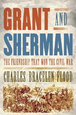 Grant and Sherman: The Friendship That Won the Civil War image number 0