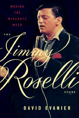 Making the Wiseguys Weep: The Jimmy Roselli Story image number 0