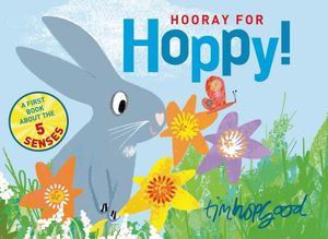 Hooray for Hoppy!: A First Book about the Five Senses image number 0