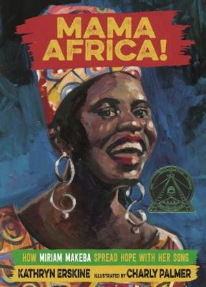 Mama Africa!: How Miriam Makeba Spread Hope with Her Song image number 0