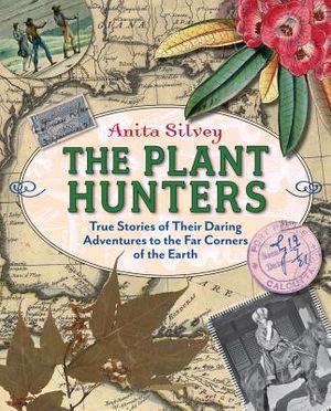 The Plant Hunters: True Stories of Their Daring Adventures to the Far Corners of the Earth image number 0