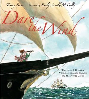 Dare the Wind: The Record-Breaking Voyage of Eleanor Prentiss and the Flying Cloud image number 0