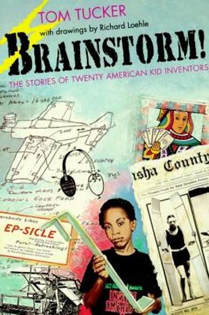 Brainstorm!: The Stories of Twenty American Kid Inventors image number 0