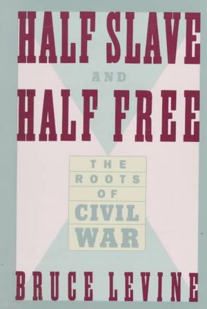 Half Slave and Half Free: The Roots of Civil War image number 0