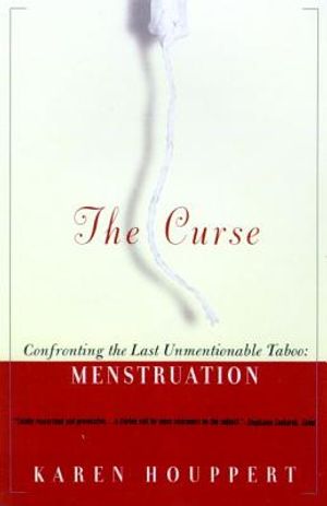 The Curse: Confronting the Last Unmentionable Taboo: Menstruation image number 0