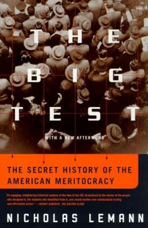 The Big Test: The Secret History of the American Meritocracy image number 0