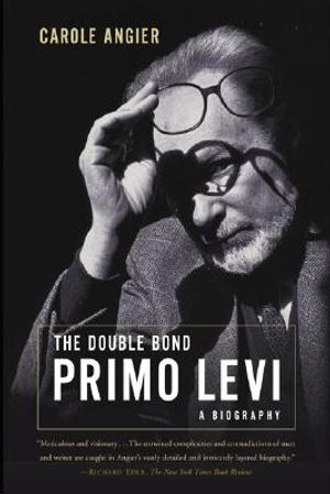 The Double Bond: Primo Levi: A Biography image number 0