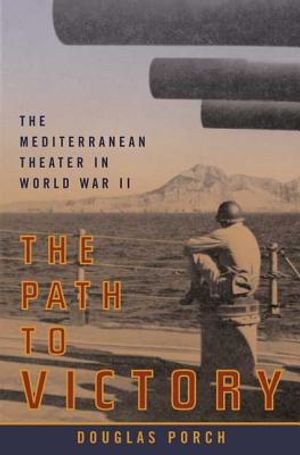 The Path to Victory: The Mediterranean Theater in World War II image number 0