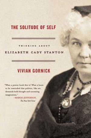 The Solitude of Self: Thinking about Elizabeth Cady Stanton image number 0