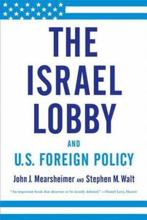 The Israel Lobby and U.S. Foreign Policy image number 0