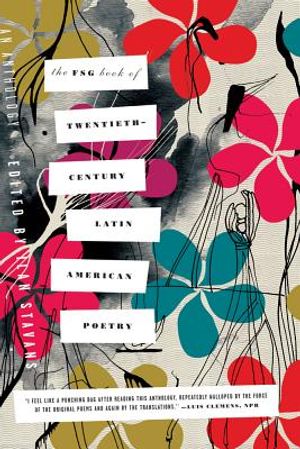 The Fsg Book of Twentieth-Century Latin American Poetry: An Anthology image number 0