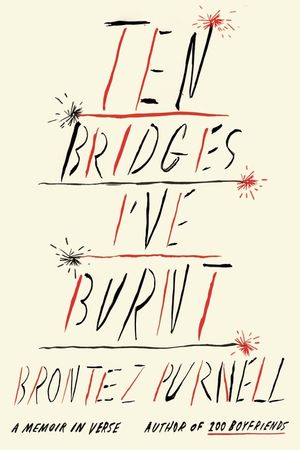 Ten Bridges I've Burnt: A Memoir in Verse image number 0