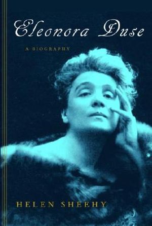 Eleonora Duse: A Biography image number 0