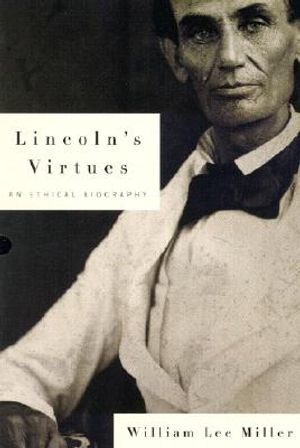 Lincoln's Virtues: An Ethical Biography image number 0