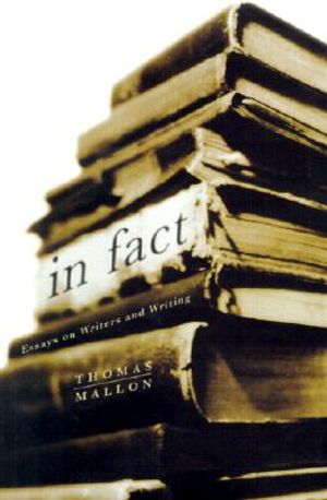 In Fact: Essays on Writers and Writing image number 0