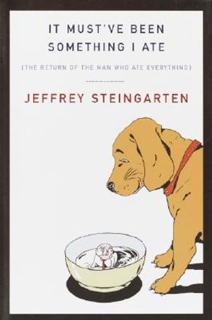 It Must've Been Something I Ate: The Return of the Man Who Ate Everything image number 0