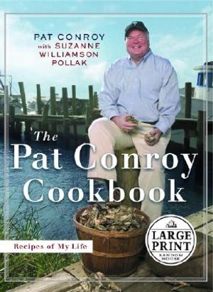 The Pat Conroy Cookbook: Recipes from My Life image number 0