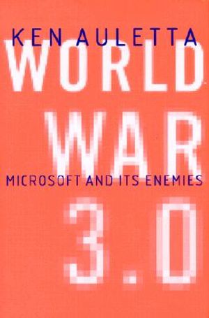 World War 3.0: Microsoft and Its Enemies image number 0