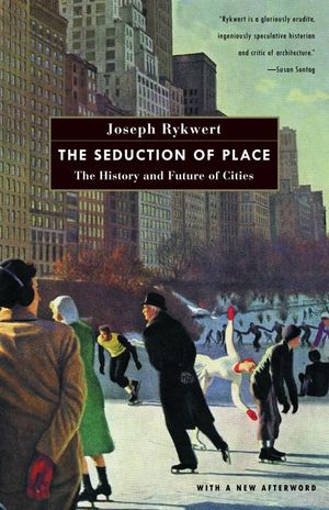 The Seduction of Place: The History and Future of Cities image number 0
