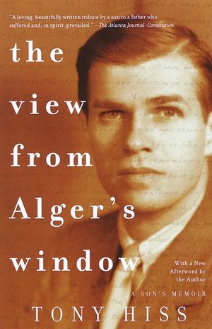 The View from Alger's Window: A Son's Memoir image number 0