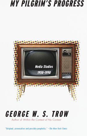 My Pilgrim's Progress: Media Studies, 1950-1998 image number 0