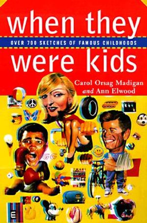 When They Were Kids: Over 400 Sketches of Famous Childhoods image number 0