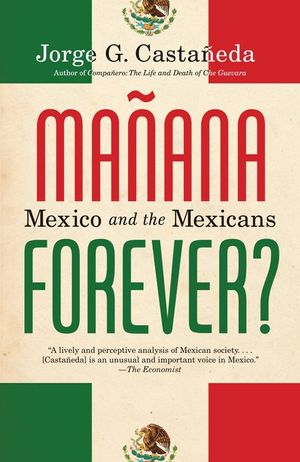 Manana Forever?: Mexico and the Mexicans image number 0