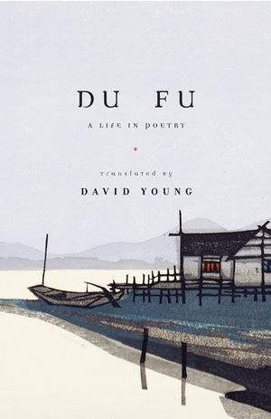 Du Fu: A Life in Poetry image number 0