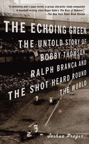 The Echoing Green: The Untold Story of Bobby Thomson, Ralph Branca and the Shot Heard Round the World image number 0