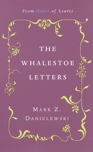 The Whalestoe Letters: From House of Leaves image number 0