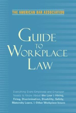 The American Bar Association Guide to Workplace Law image number 0
