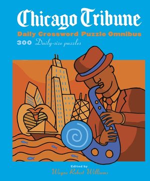 Chicago Tribune Daily Crossword Puzzle Omnibus: 300 Daily-Size Puzzles image number 0