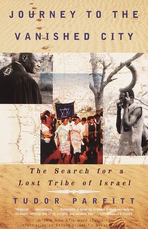 Journey to the Vanished City: The Search for a Lost Tribe of Israel image number 0