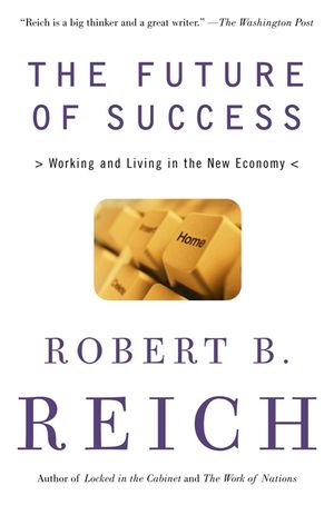 The Future of Success: Working and Living in the New Economy image number 0