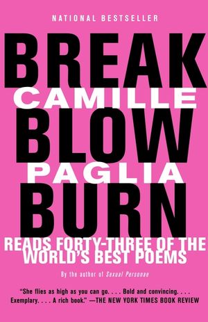 Break, Blow, Burn: Camille Paglia Reads Forty-Three of the World's Best Poems image number 0