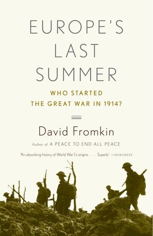 Europe's Last Summer: Who Started the Great War in 1914? image number 0