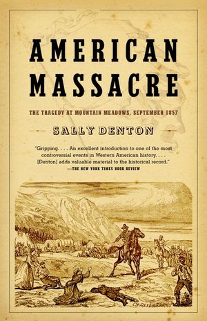 American Massacre: The Tragedy at Mountain Meadows, September 1857 image number 0
