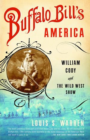 Buffalo Bill's America: William Cody and the Wild West Show image number 0